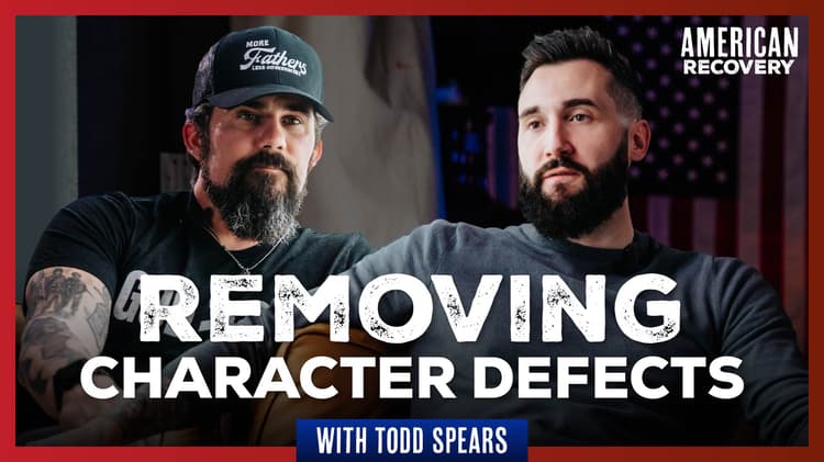Removing Character Defects: From Rage & Addiction to Accountability and Peace With Todd Spears 