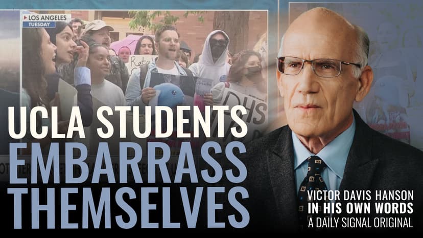 Massive UCLA Protest Reveals the Leftist Delusion | Victor Davis Hanson