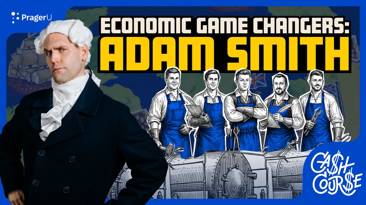 Economic Game Changers: Adam Smith