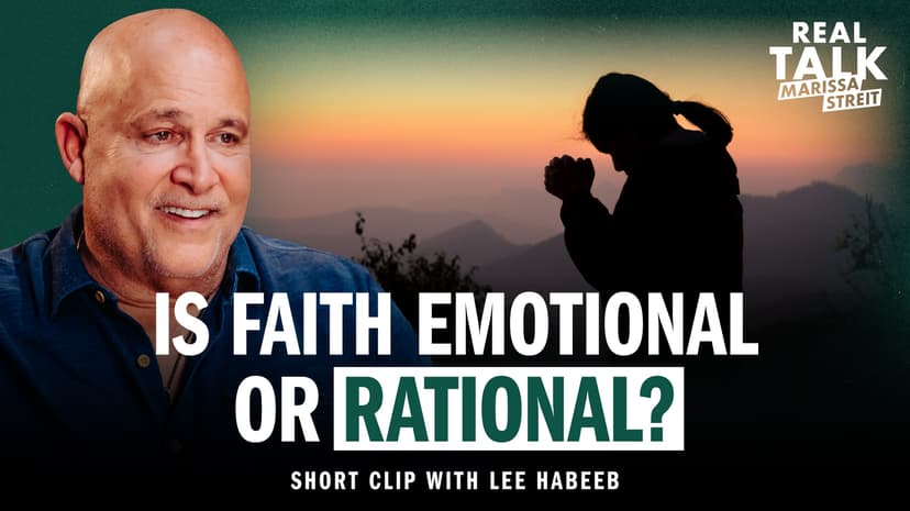 Is Faith Emotional or Rational?