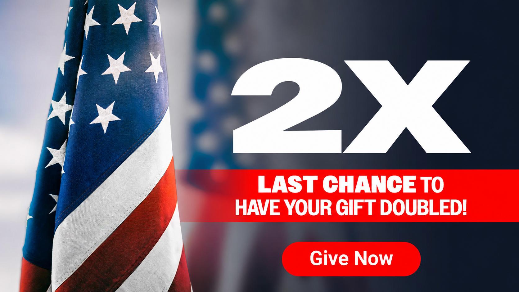 2X: All donations made today will be MATCHED
