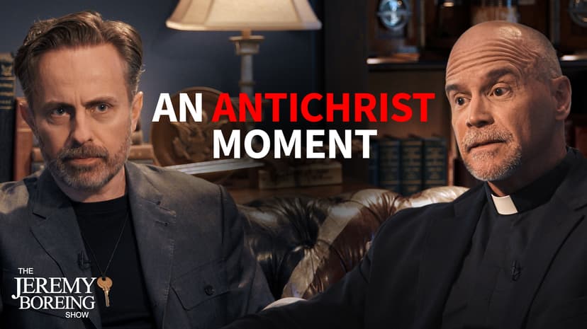 We Are Living in an Antichrist Moment | Ep. 25 with Fr. Steve Grunow