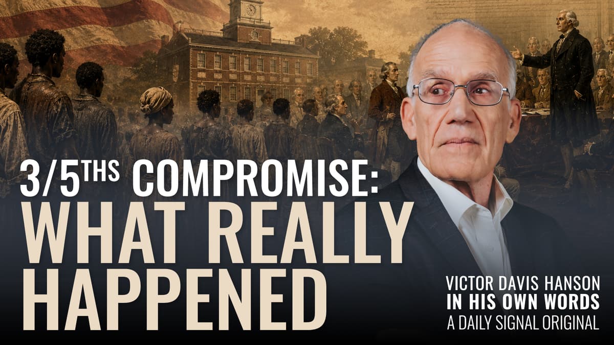 The Truth About the 3/5ths Compromise | Victor Davis Hanson