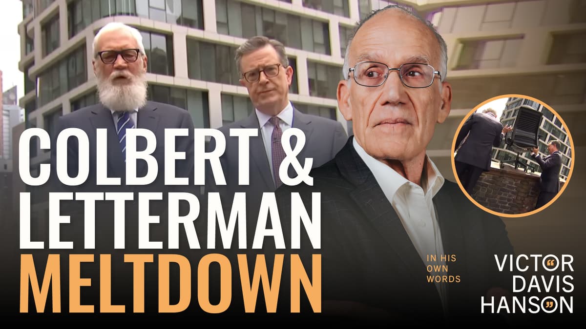 Colbert and Letterman’s Disgusting CBS Meltdown | Victor Davis Hanson