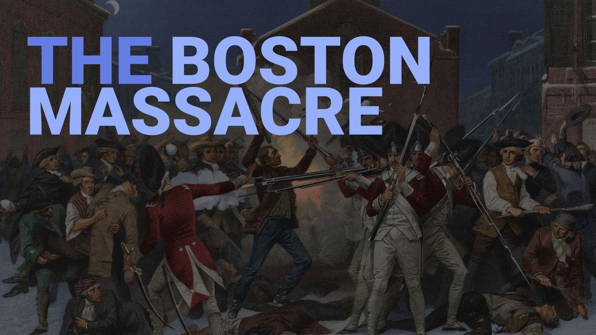 Road to Liberty: The Boston Massacre