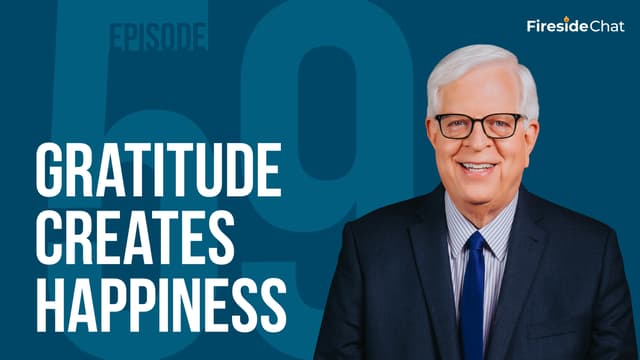 Fireside Chat Ep. 59 - Gratitude Creates Happiness