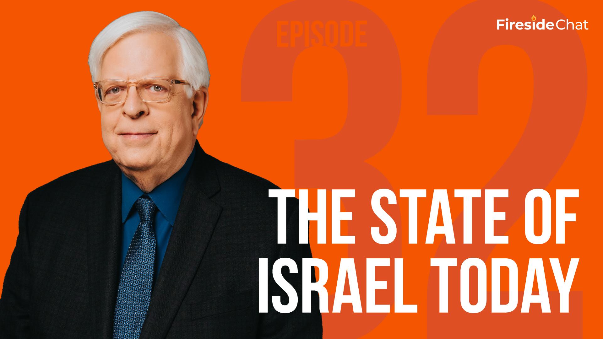 Fireside Chat Ep. 32 - The State of Israel Today