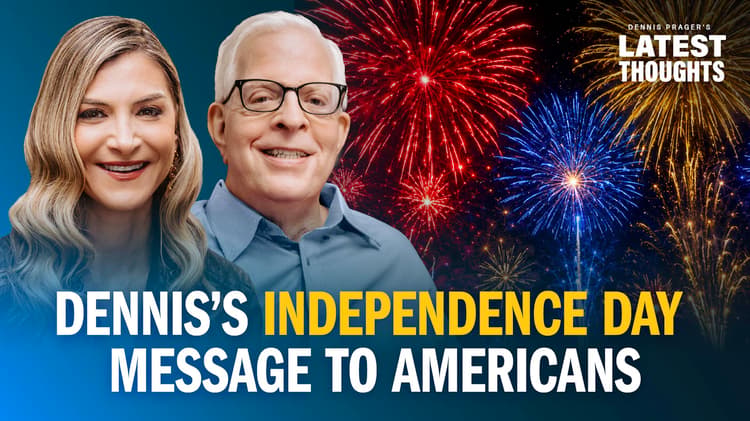 Dennis’s Independence Day Message to Americans 