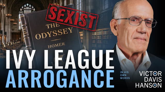The Yale Graduate Who Called Homer Sexist | Victor Davis Hanson