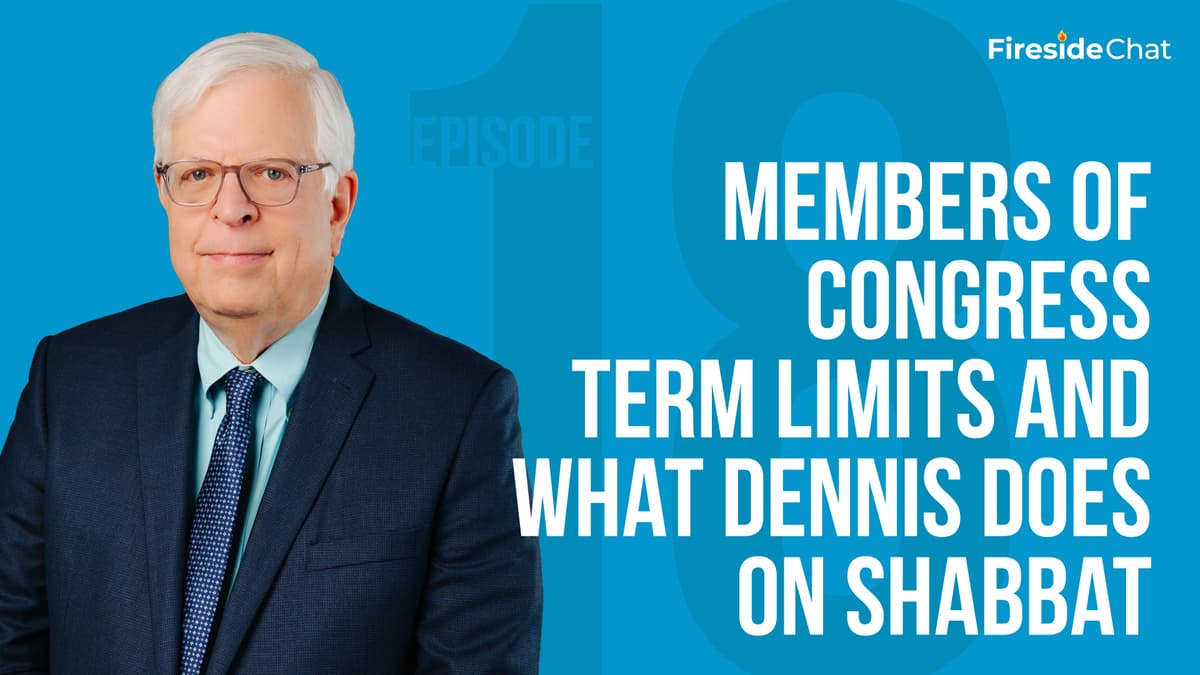 Fireside Chat Ep. 18 - Members of Congress Term Limits and What Dennis Does on Shabbat