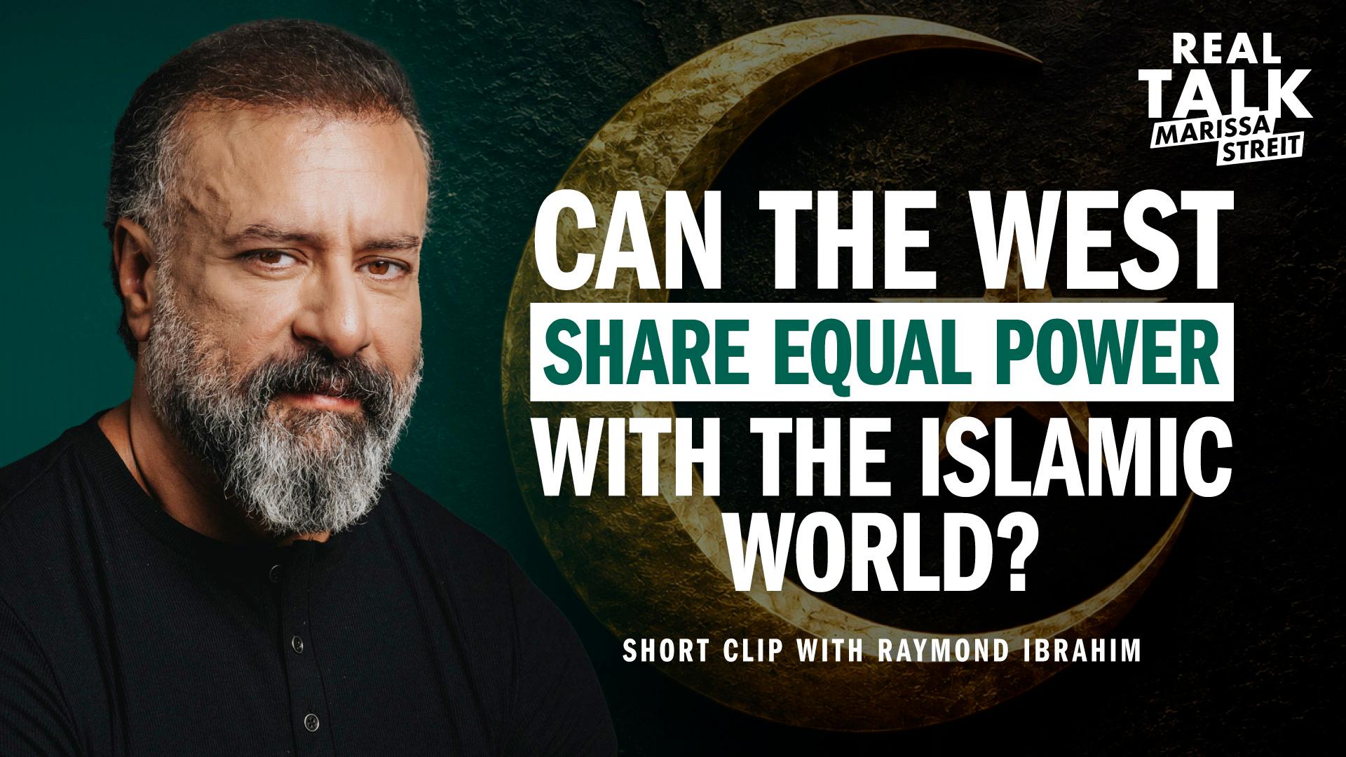 Can the West Share Equal Power with the Islamic World?