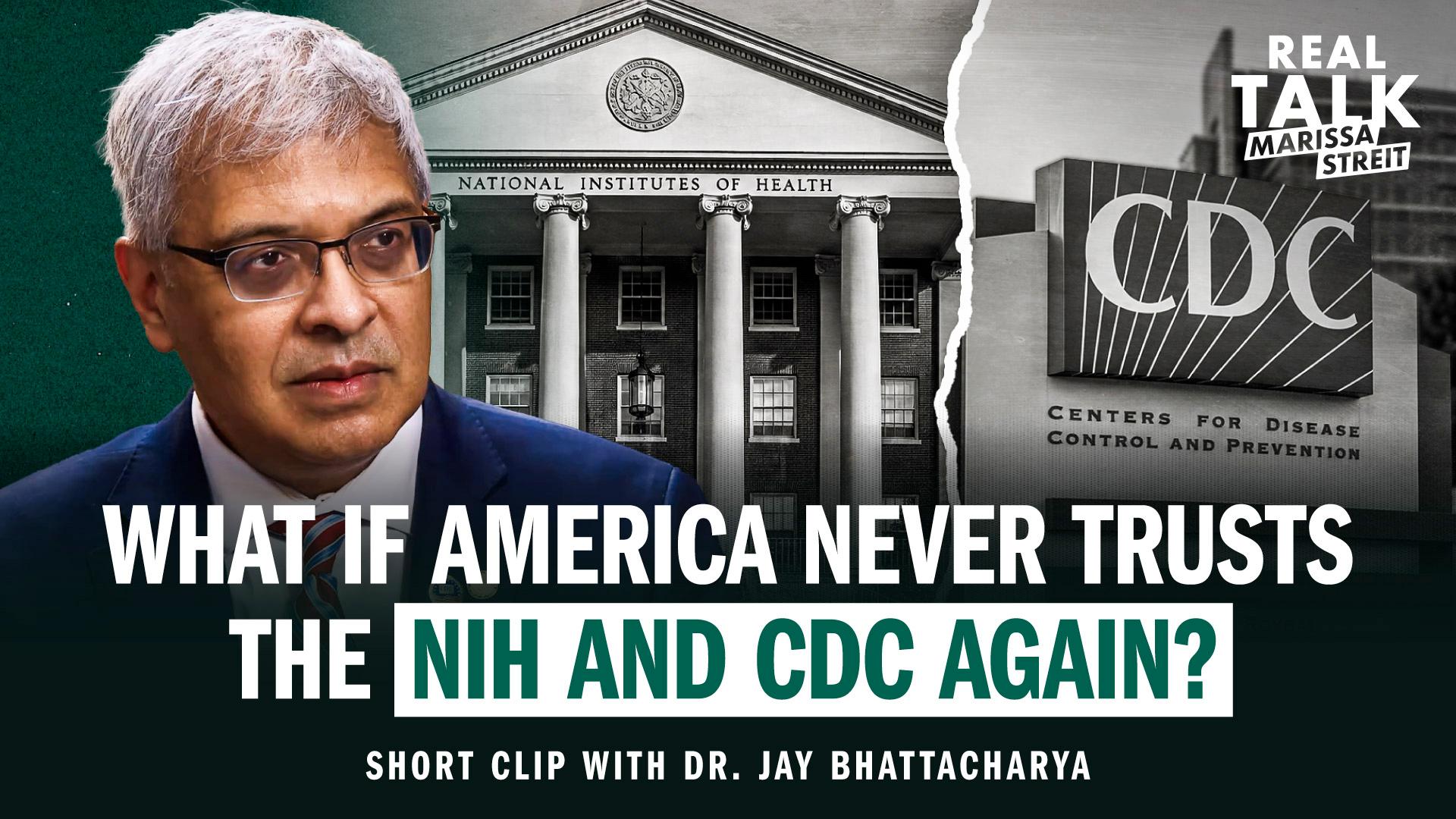 What if America Never Trusts the NIH and CDC Again?