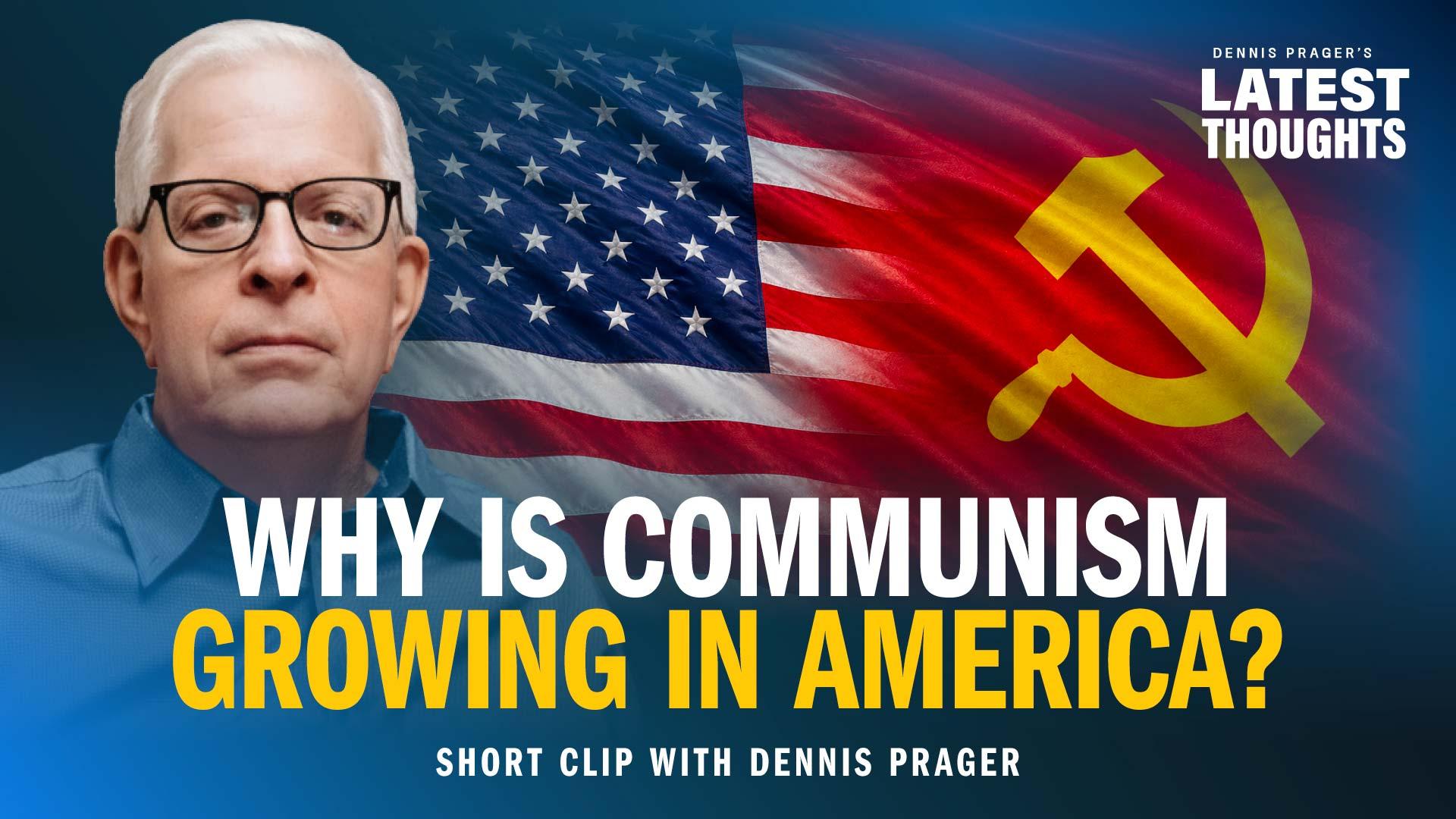 Why Is Communism Growing in America?
