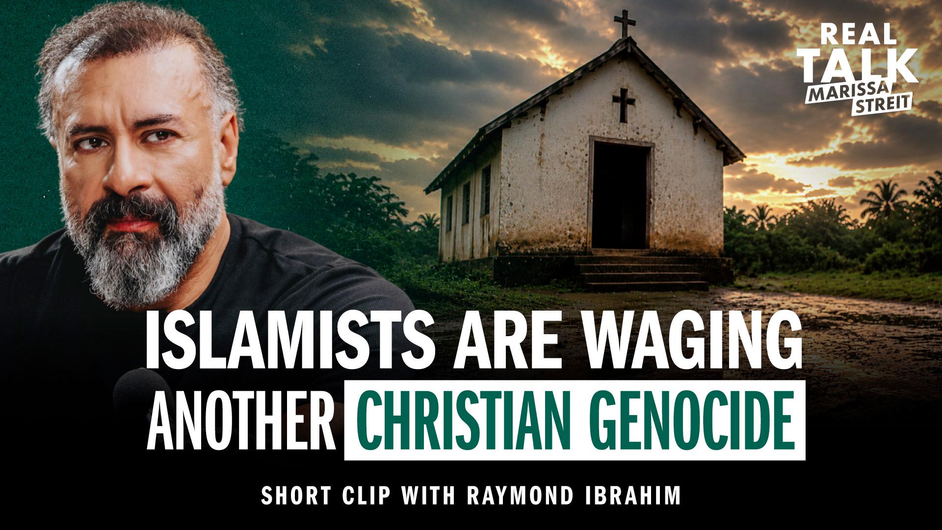 Islamists Are Waging Another Christian Genocide