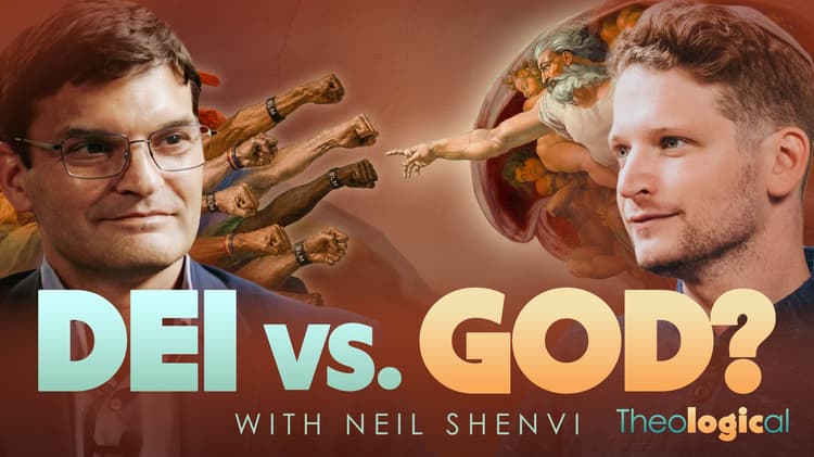 Is DEI Compatible with Christianity? Neil Shenvi Answers | Theological 