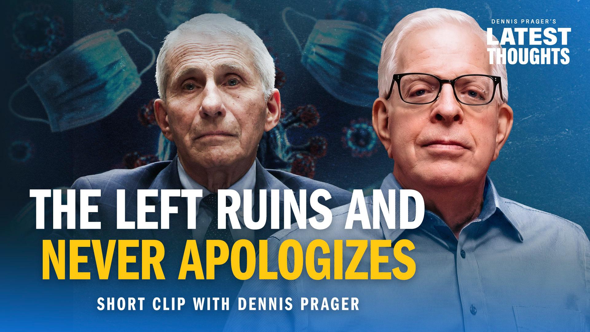The Left Ruins and Never Apologizes