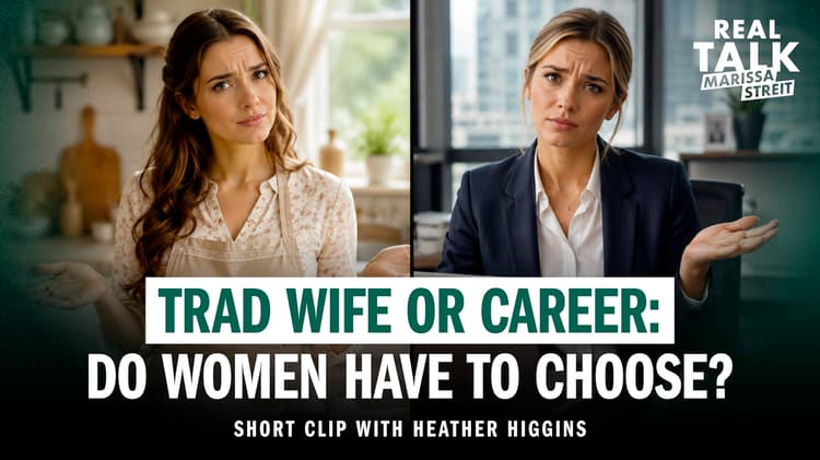 Trad Wife or Career: Do Women Have to Choose?