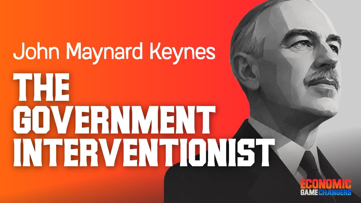 John Maynard Keynes—The Government Interventionist