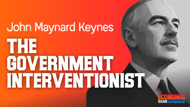 John Maynard Keynes—The Government Interventionist