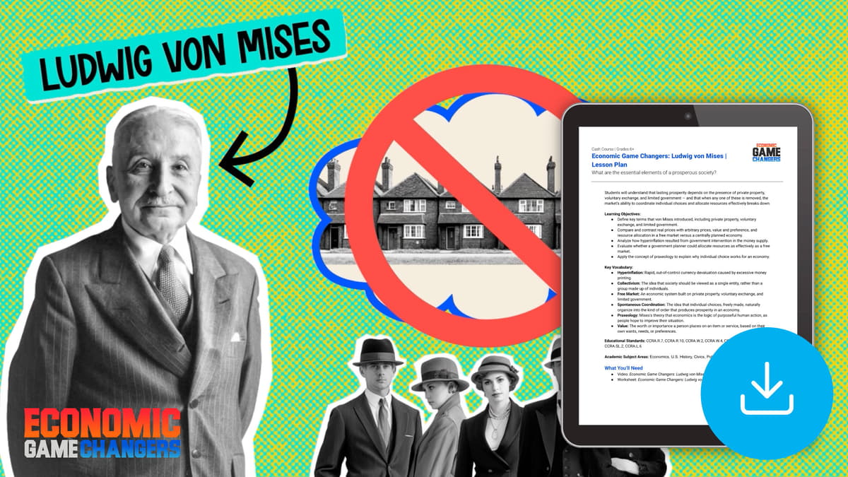 "Economic Game Changers: Ludwig von Mises" Lesson Plan