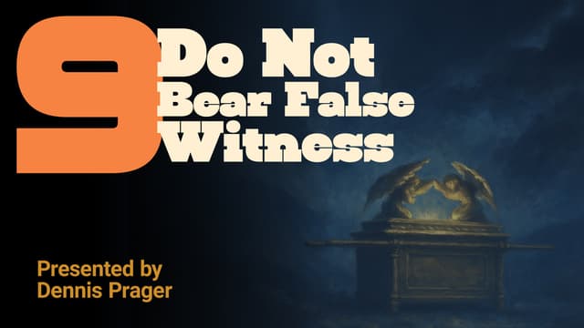 Do Not Bear False Witness