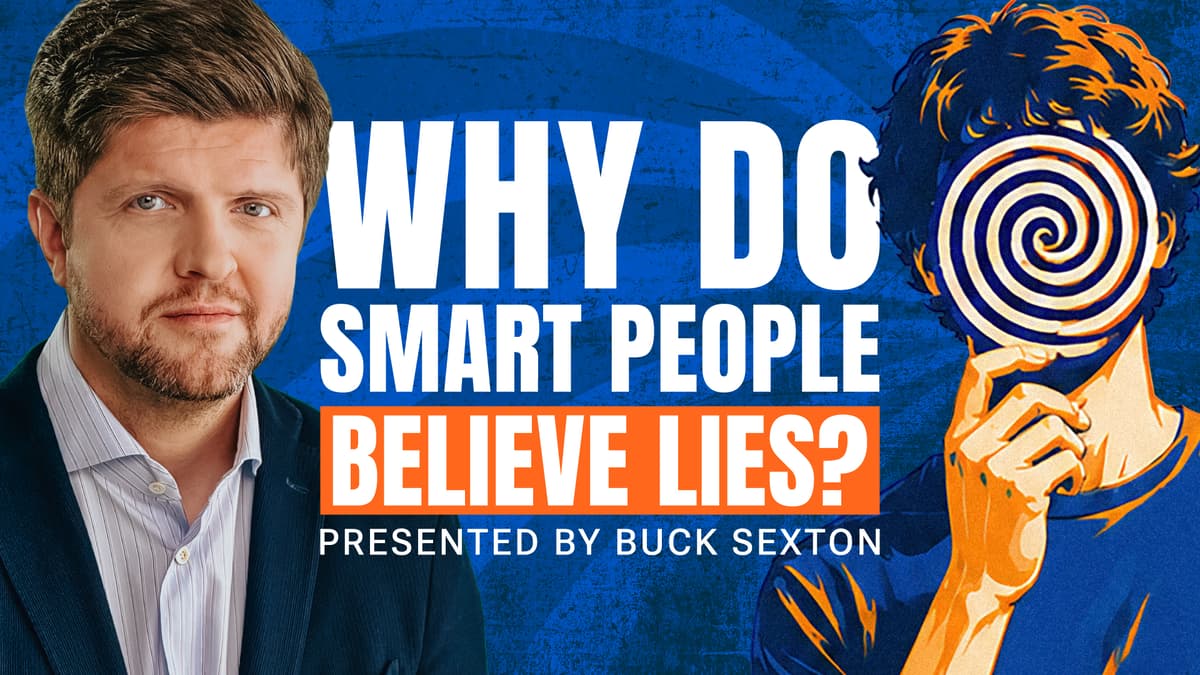 Why Do Smart People Believe Lies?