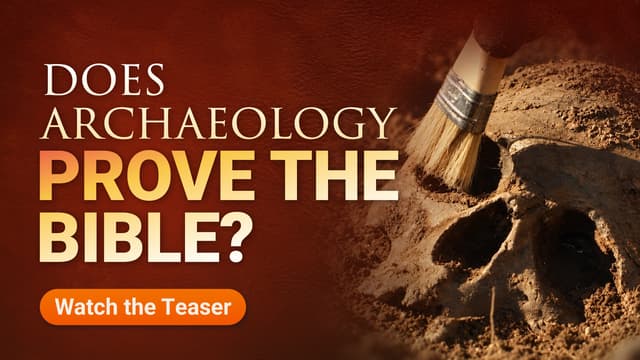 Does Archaeology Prove the Bible? 