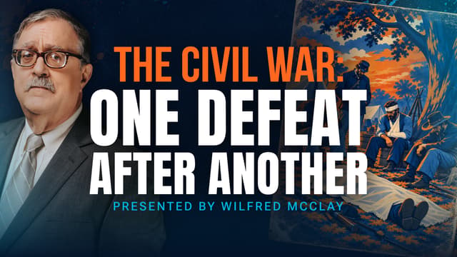 The Civil War: One Defeat after Another