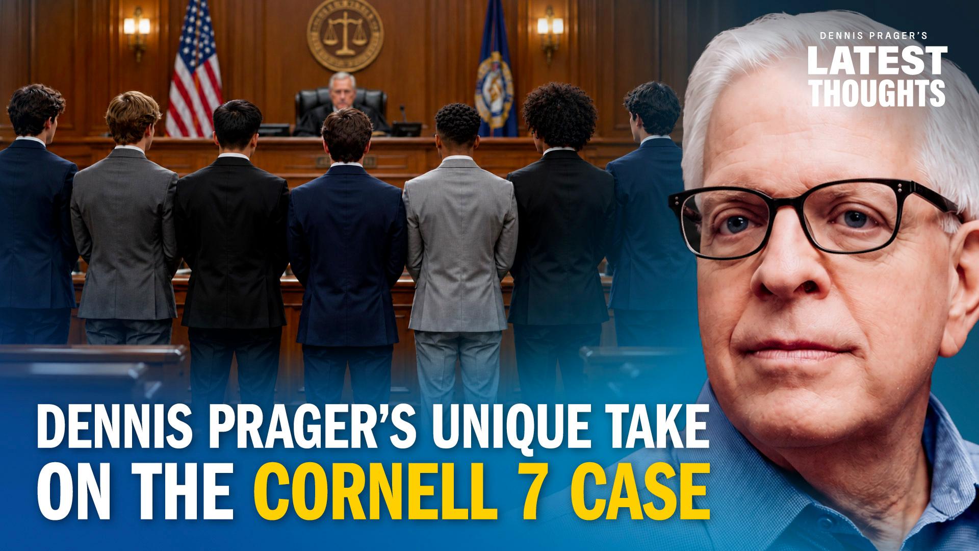 Dennis Prager’s Unique Take on the Cornell 7 Case
