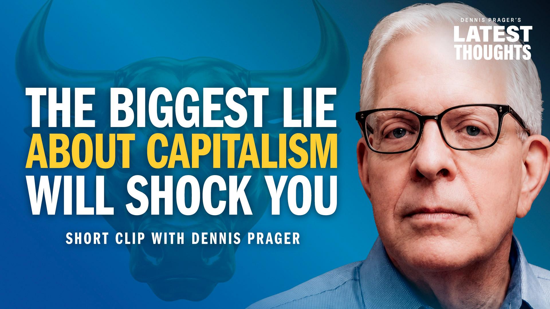 The Biggest Lie About Capitalism Will Shock You