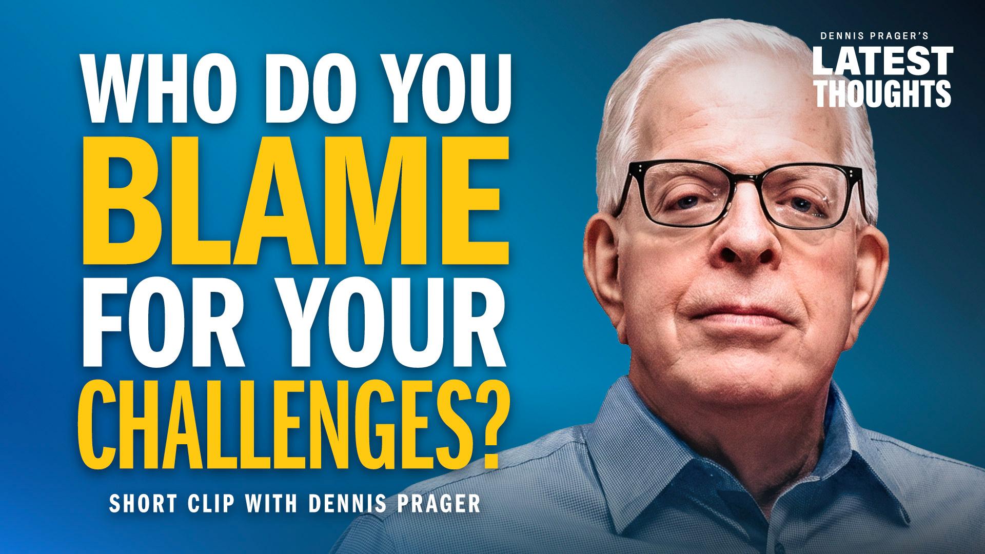 Who Do You Blame for Your Challenges?