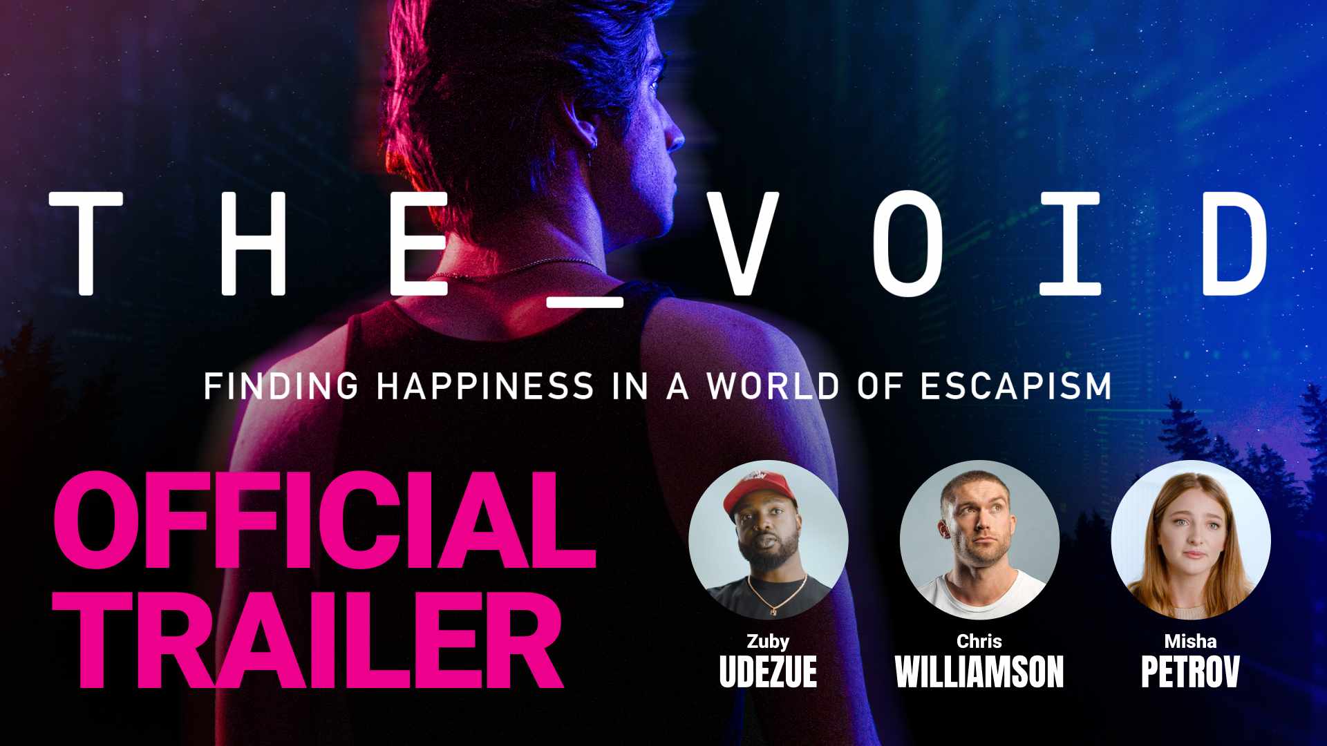 Trailer — The Void: Finding Happiness in a World of Escapism