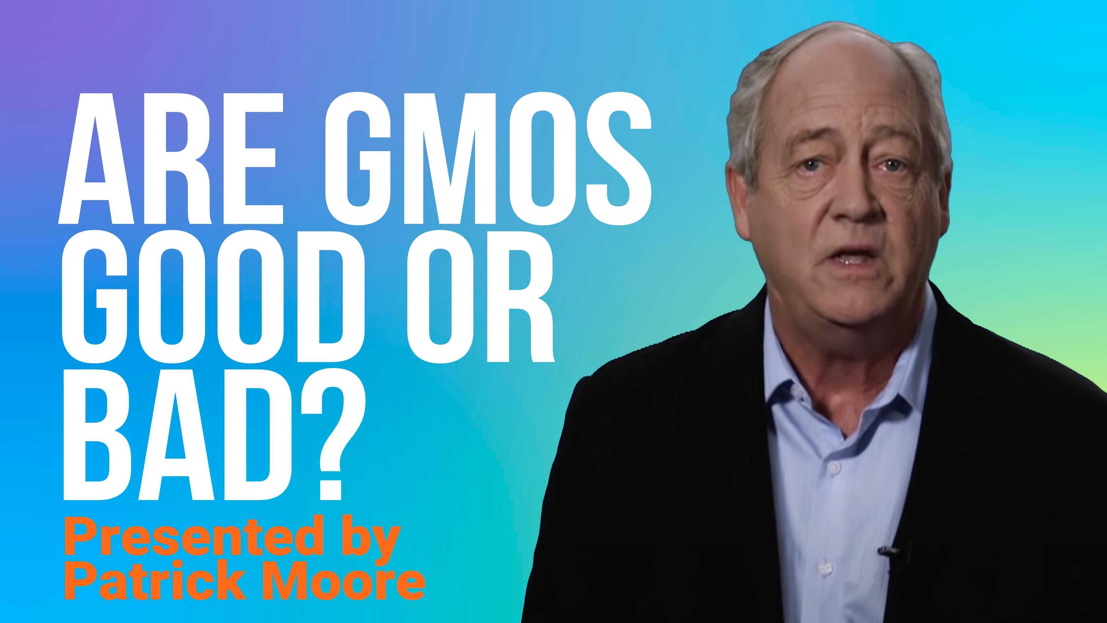 Are GMOs Good or Bad?