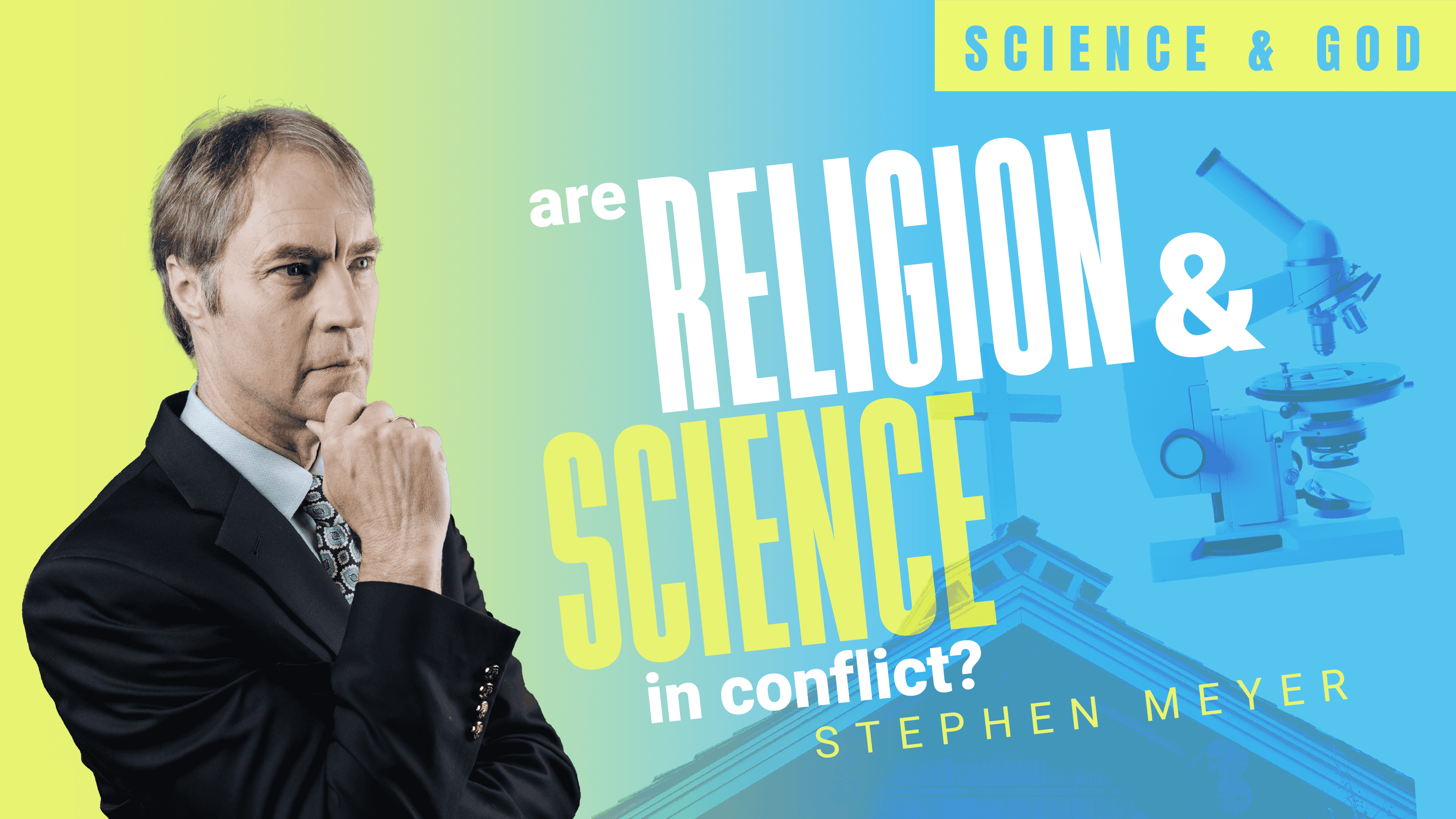  Are Religion and Science in Conflict? — Science and God