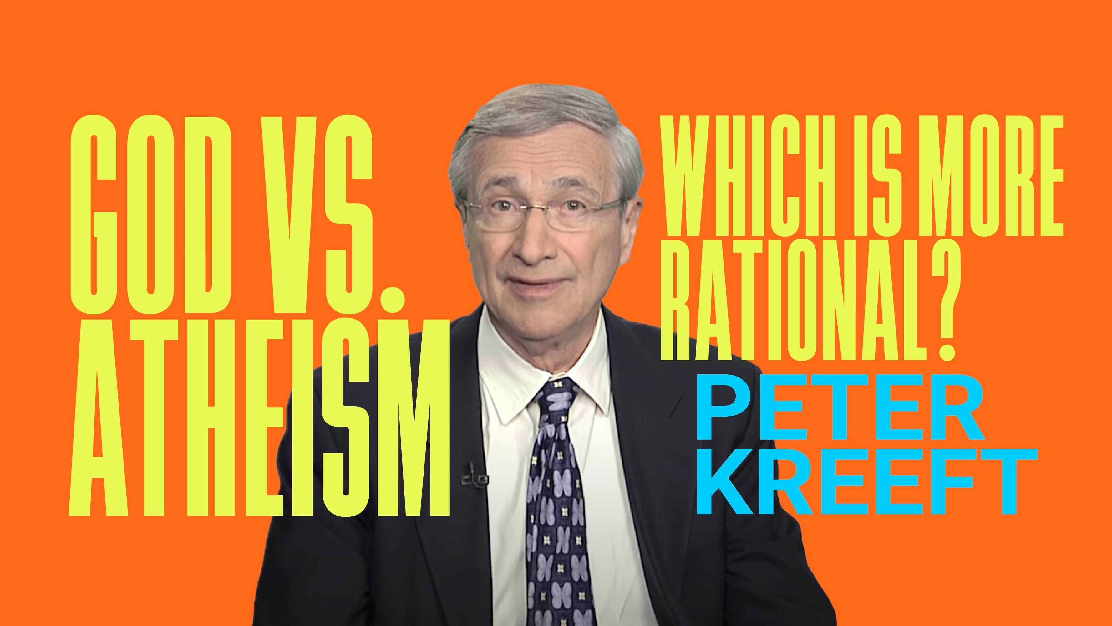 God vs. Atheism: Which is More Rational?