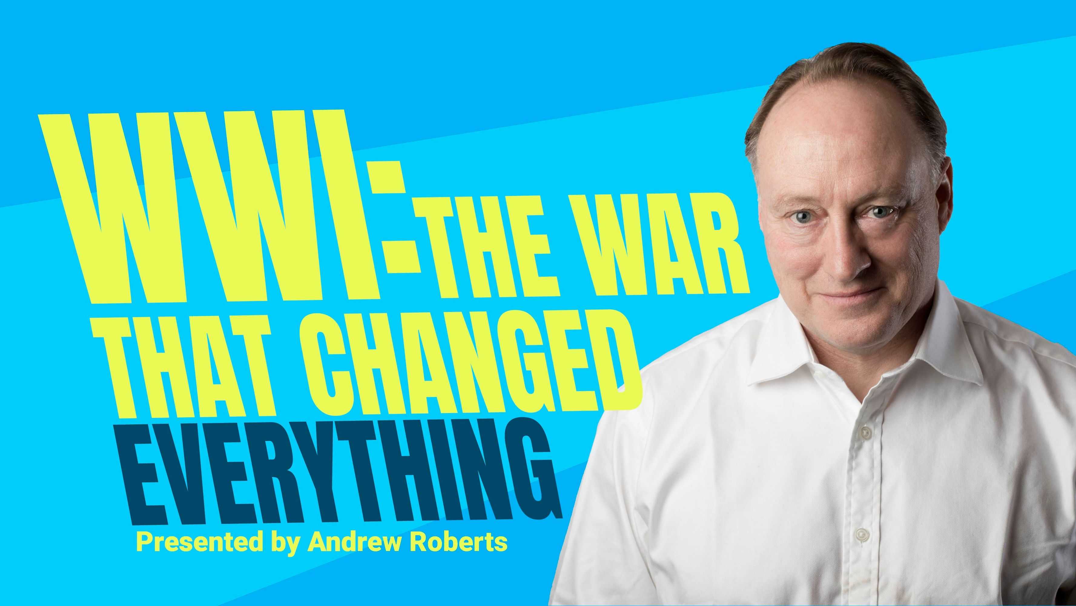 WWI: The War That Changed Everything