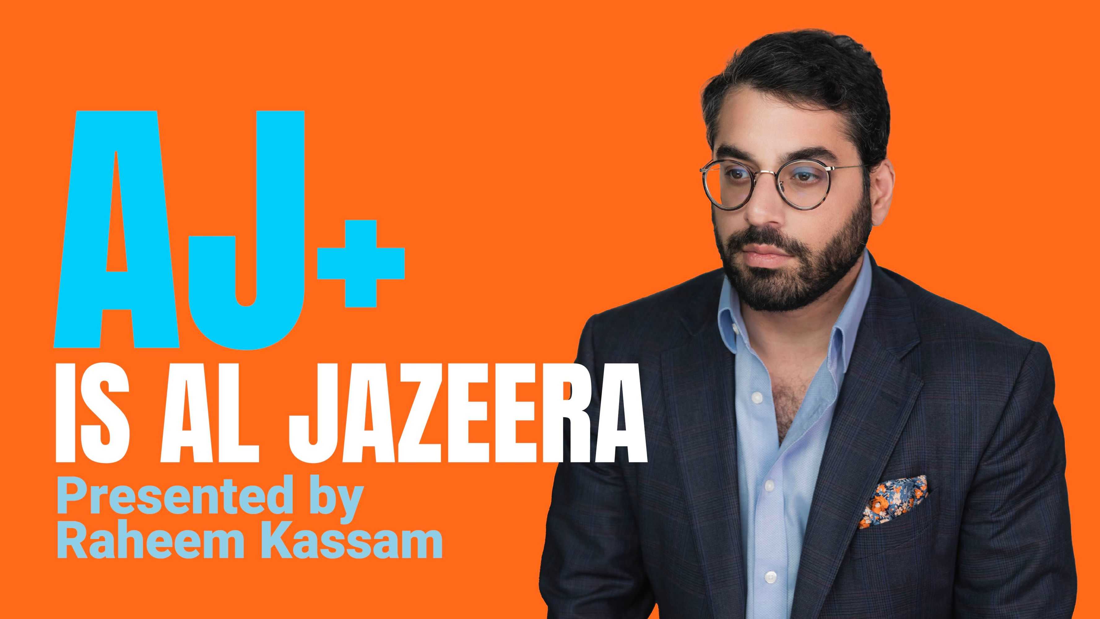 AJ+ Is Al Jazeera