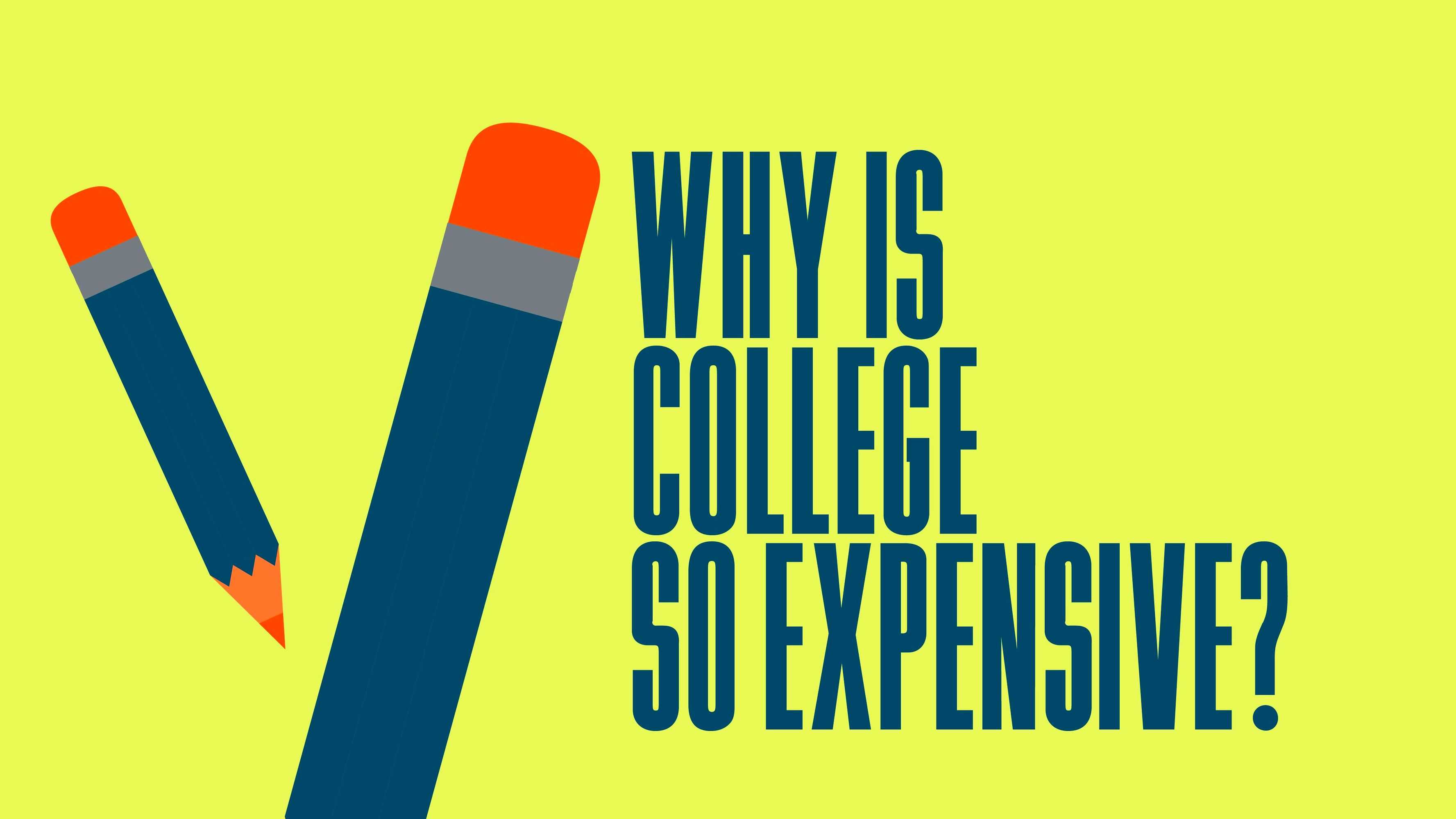 Why is College So Expensive?