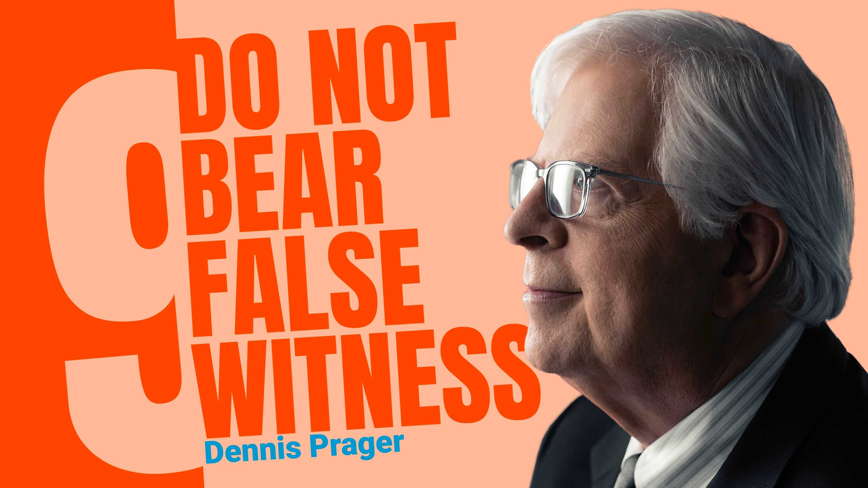 Do Not Bear False Witness