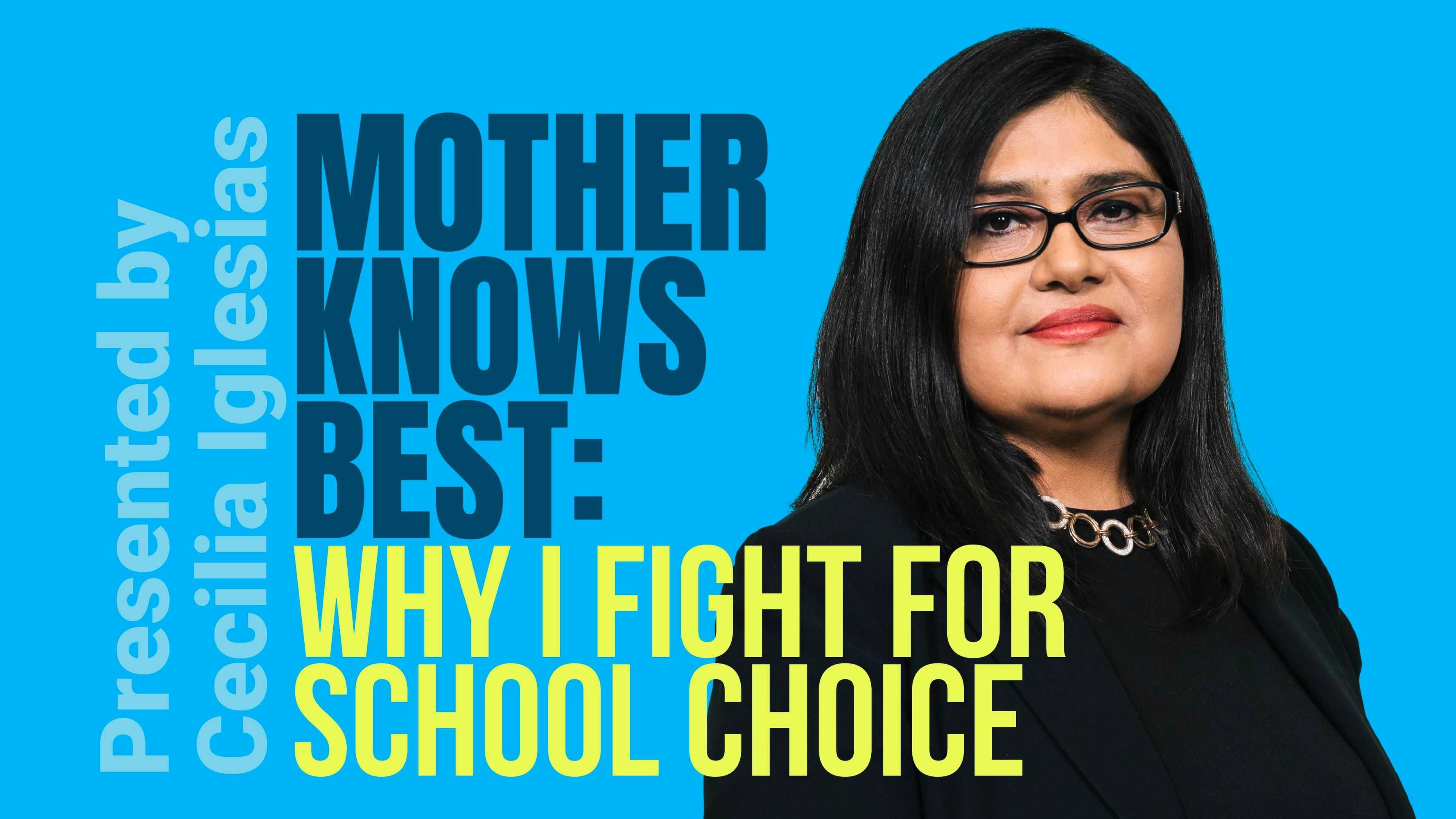 Mother Knows Best: Why I Fight for School Choice