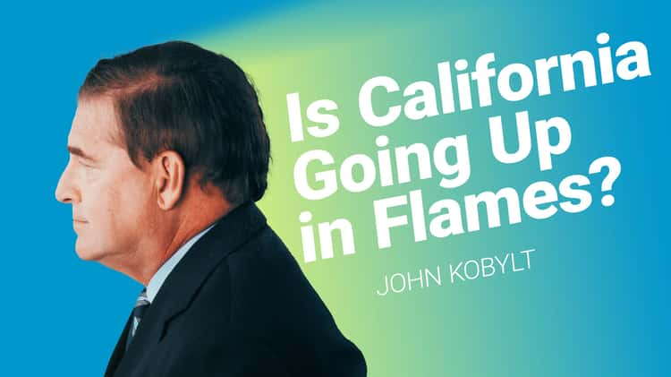 Is California Going Up in Flames?