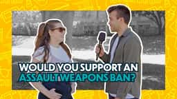 Would You Support an Assault Weapons Ban?