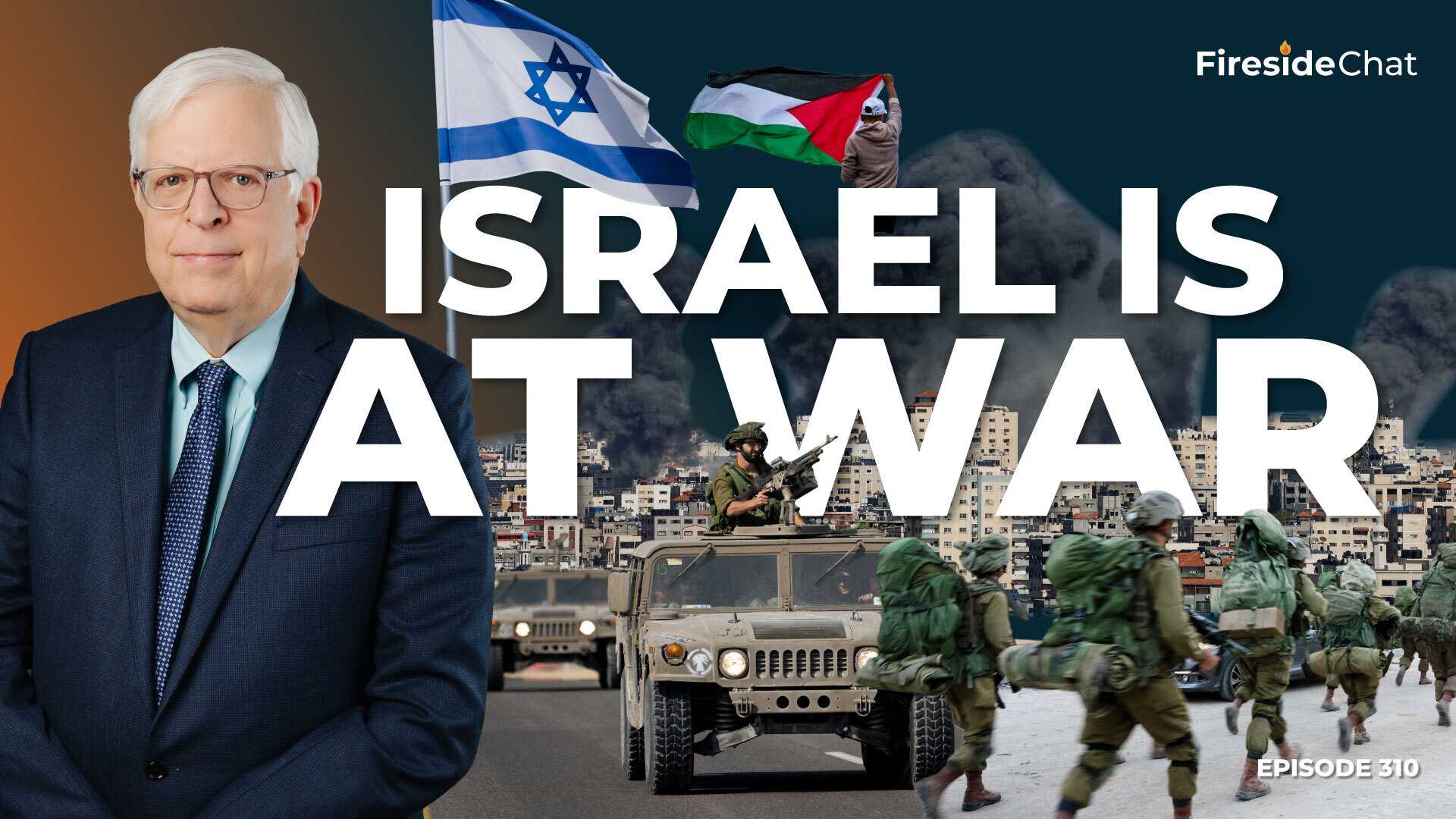 Ep. 310 — Israel Is at War