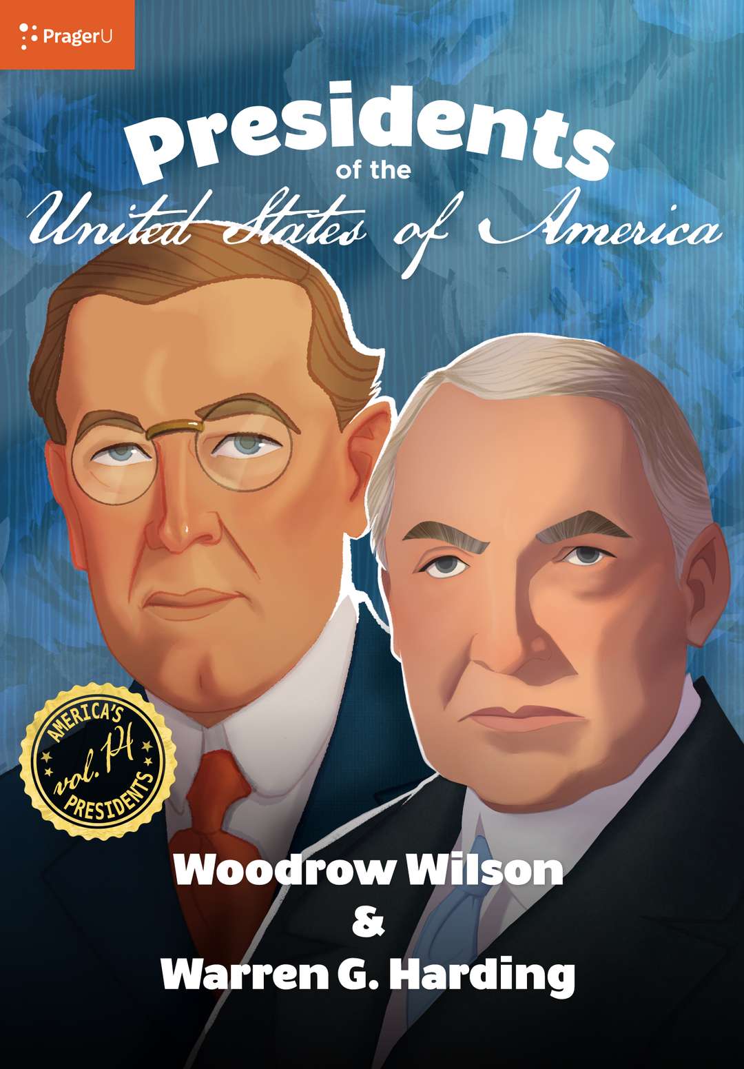 U.S. Presidents Volume 14: Woodrow Wilson & Warren G. Harding 