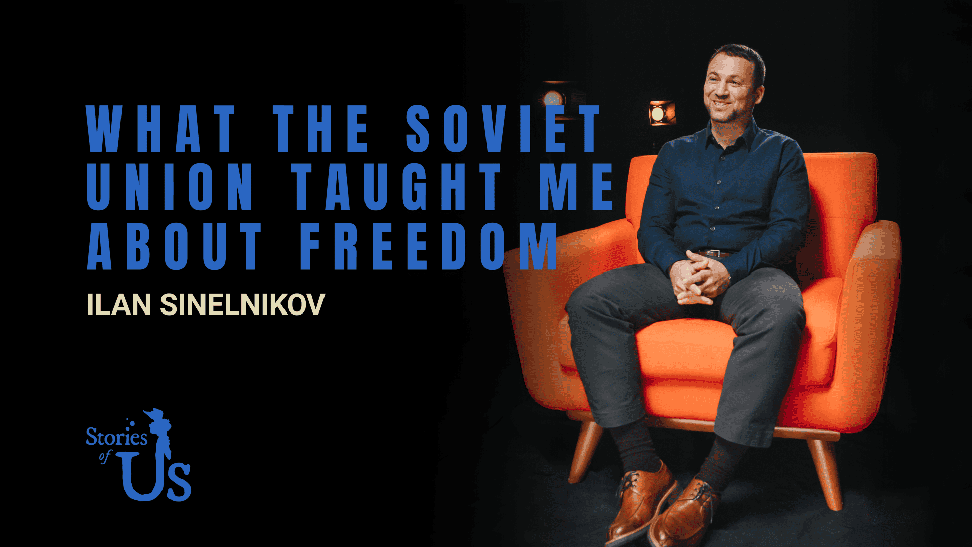 Ilan Sinelnikov: What the Soviet Union Taught Me about Freedom