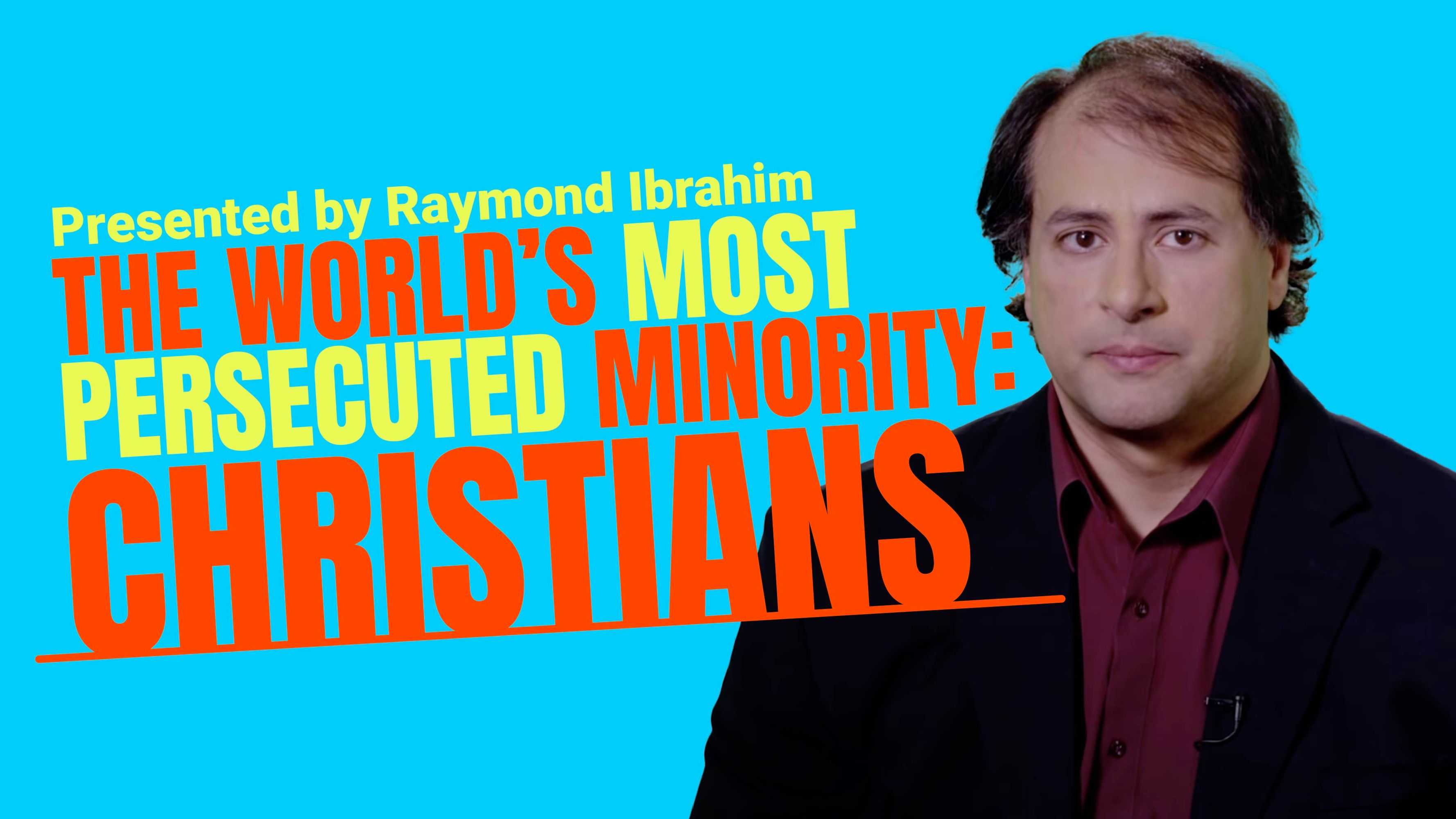 The World's Most Persecuted Minority: Christians