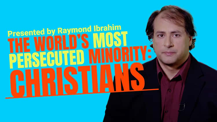 The World's Most Persecuted Minority: Christians