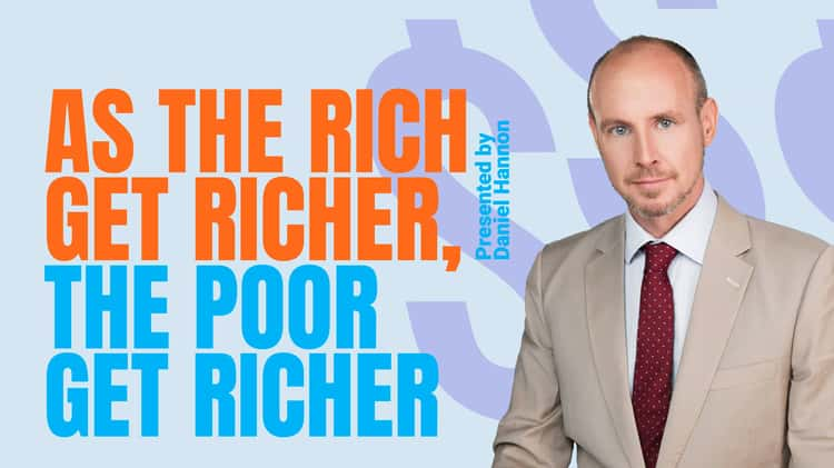 As the Rich Get Richer, the Poor Get Richer