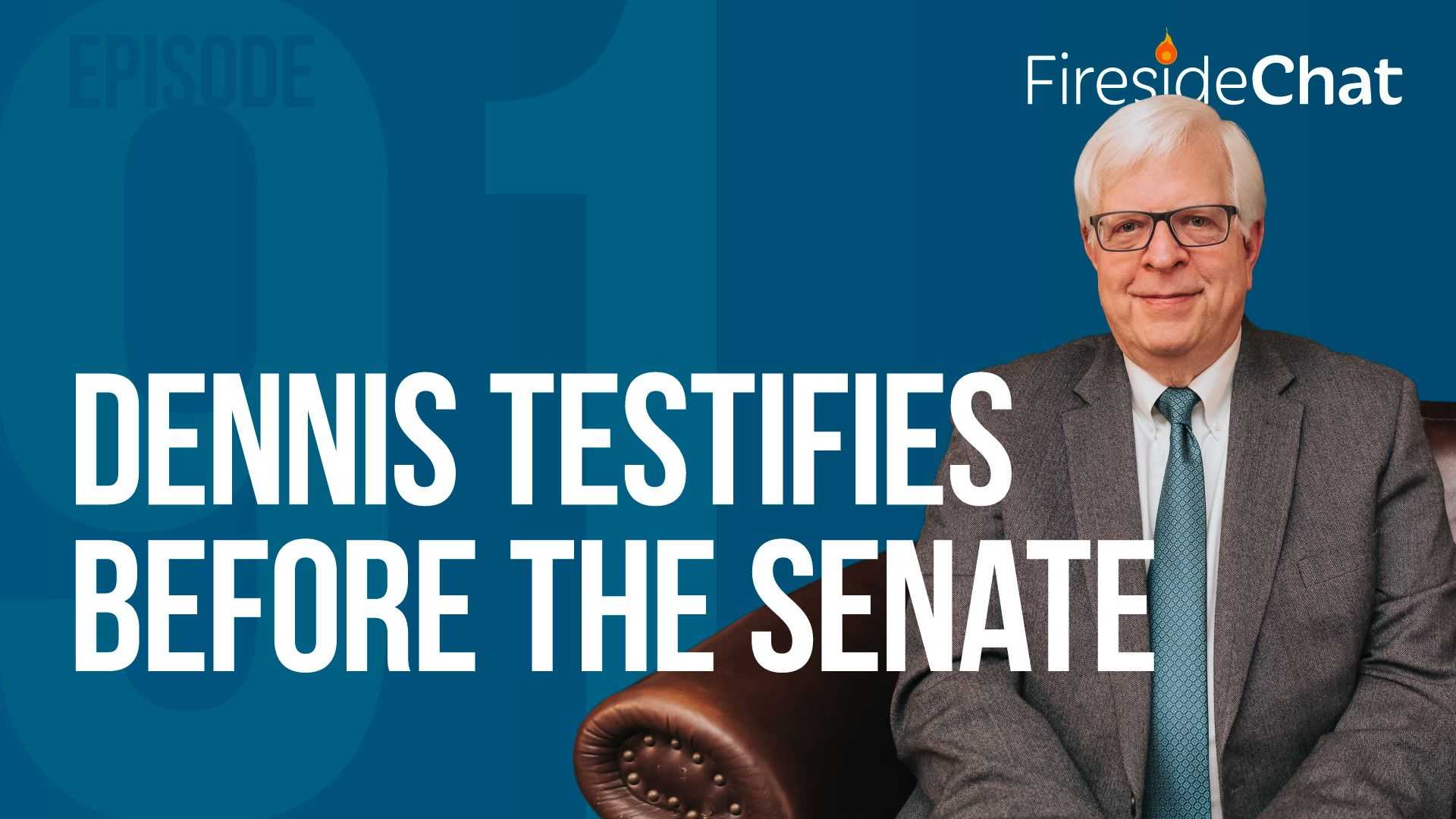 Ep. 91 - Dennis Testifies Before the Senate