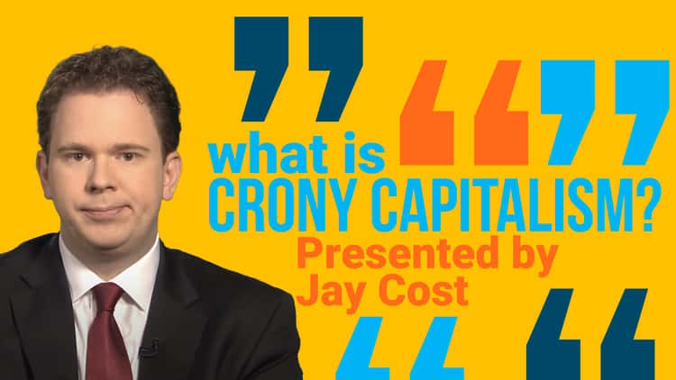 What is Crony Capitalism?